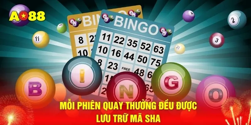Mỗi phiên quay thưởng đều được lưu trữ mã SHA 