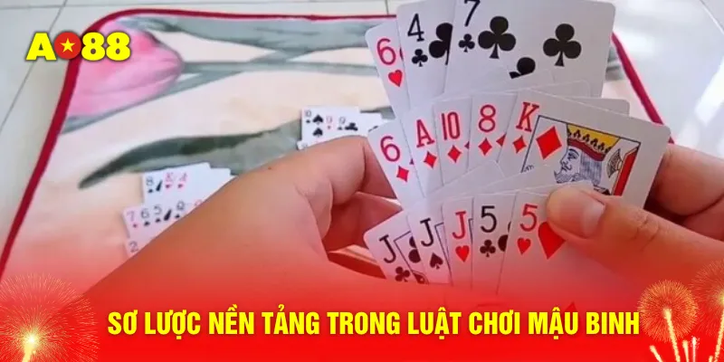 Sơ lược nền tảng trong luật chơi mậu binh